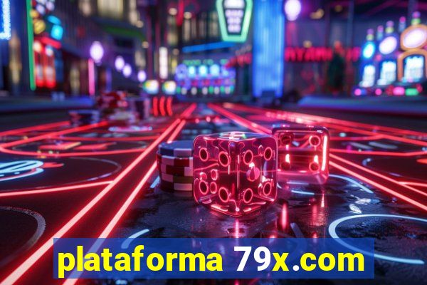 plataforma 79x.com